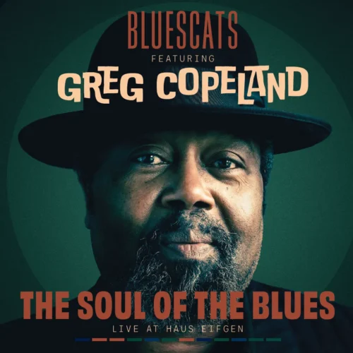 Bluescats ft. Greg Copeland The Soul Of The Blues